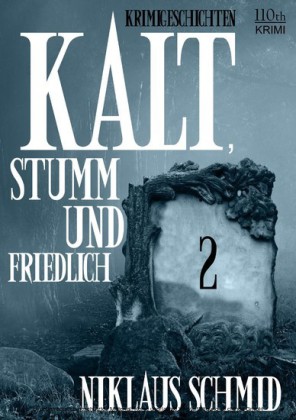 Kalt, stumm und friedlich #2. Bd.2