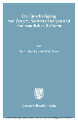Die Entschädigung von Zeugen, Sachverständigen und ehrenamtlichen Richtern.