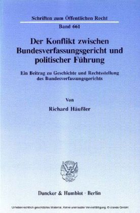 Der Konflikt zwischen Bundesverfassungsgericht und politischer Führung.