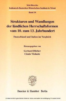 Strukturen und Wandlungen der ländlichen Herrschaftsformen vom 10. zum 13. Jahrhundert.