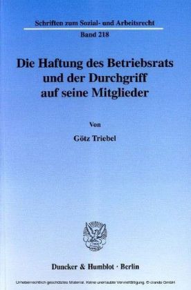 Die Haftung des Betriebsrats und der Durchgriff auf seine Mitglieder.