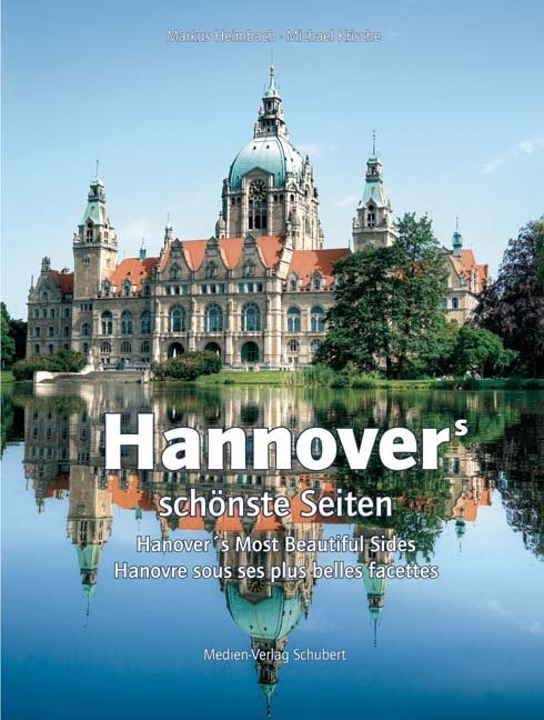 Hannovers schönste Seiten. Hanover's Most Beautiful Sides. Hanovre sous les plus belles facettes main product photo