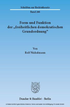 Form und Funktion der "freiheitlichen demokratischen Grundordnung".