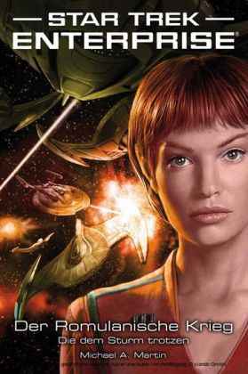 Star Trek - Enterprise 6: Der Romulanische Krieg - Die dem Sturm trotzen