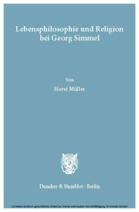 Lebensphilosophie und Religion bei Georg Simmel.