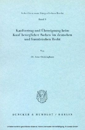 Kaufvertrag und Übereignung beim Kauf beweglicher Sachen im deutschen und französischen Recht.