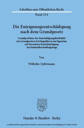 Die Enteignungsentschädigung nach dem Grundgesetz.