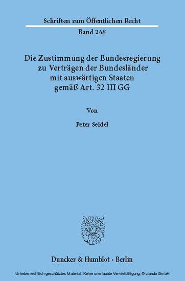 Die Zustimmung der Bundesregierung zu Verträgen der Bundesländer mit auswärtigen Staaten gemäß Art. 32 III GG. main product photo