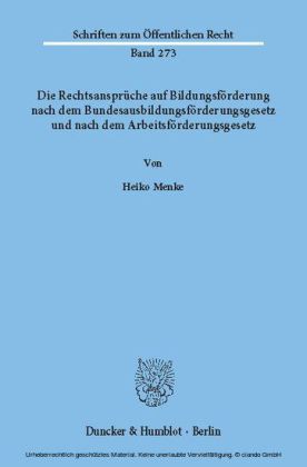 Die Rechtsansprüche auf Bildungsförderung nach dem Bundesausbildungsförderungsgesetz und nach dem Arbeitsförderungsgesetz.