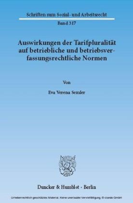 Auswirkungen der Tarifpluralität auf betriebliche und betriebsverfassungsrechtliche Normen.