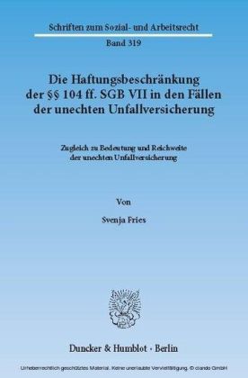 Die Haftungsbeschränkung der 104 ff. SGB VII in den Fällen der unechten Unfallversicherung.