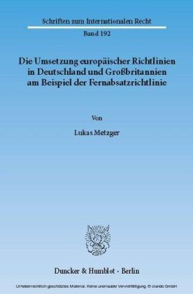 Die Umsetzung europäischer Richtlinien in Deutschland und Großbritannien am Beispiel der Fernabsatzrichtlinie.