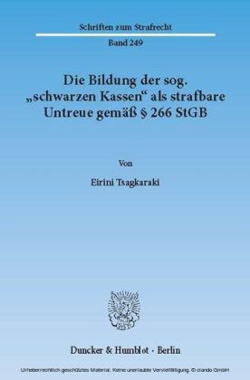Die Bildung der sog. "schwarzen Kassen" als strafbare Untreue gemäß 266 StGB.