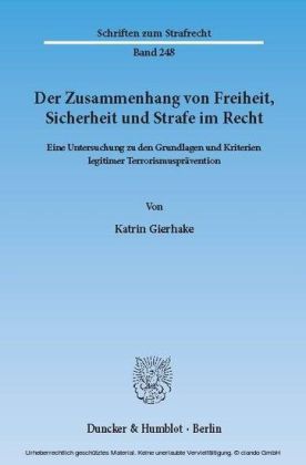 Der Zusammenhang von Freiheit, Sicherheit und Strafe im Recht.