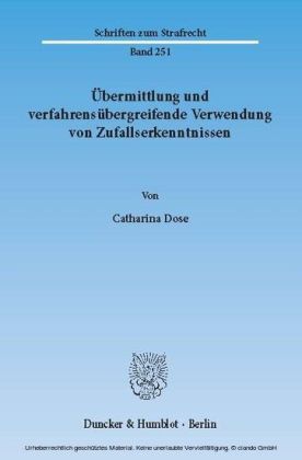 Übermittlung und verfahrensübergreifende Verwendung von Zufallserkenntnissen.