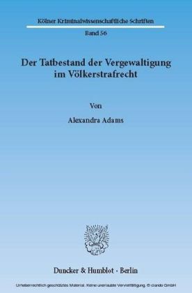 Der Tatbestand der Vergewaltigung im Völkerstrafrecht.
