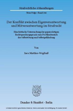 Der Konflikt zwischen Eigenverantwortung und Mitverantwortung im Strafrecht.