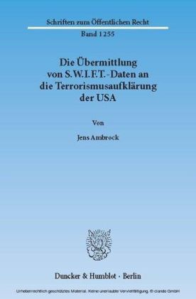Die Übermittlung von S.W.I.F.T.-Daten an die Terrorismusaufklärung der USA.