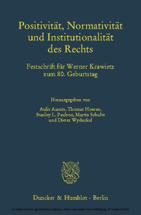 Positivität, Normativität und Institutionalität des Rechts.