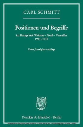 Positionen und Begriffe, im Kampf mit Weimar - Genf - Versailles 1923-1939.