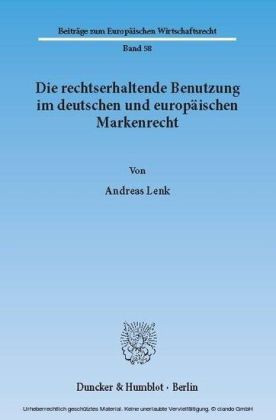 Die rechtserhaltende Benutzung im deutschen und europäischen Markenrecht.