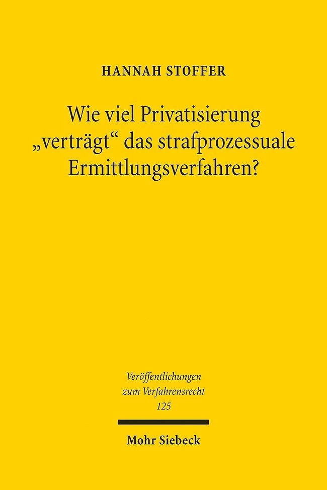 Wie viel Privatisierung "verträgt" das strafprozessuale Ermittlungsverfahren? main product photo