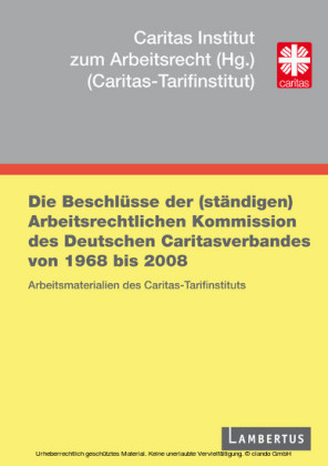 Die Beschlüsse der (ständigen) Arbeitsrechtlichen Kommission