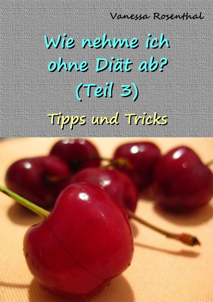 Wie nehme ich ohne Diät ab? (Teil 3) main product photo