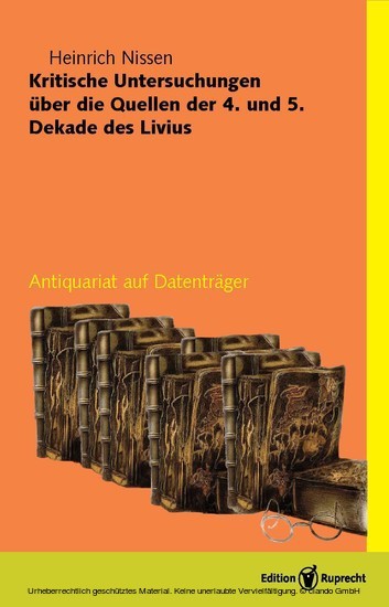 Kritische Untersuchungen über die Quellen der 4. und 5. Dekade des Livius main product photo