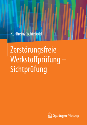 Zerstörungsfreie Werkstoffprüfung - Sichtprüfung