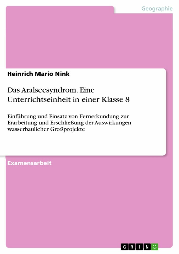 Das Aralseesyndrom. Eine Unterrichtseinheit in einer Klasse 8 main product photo