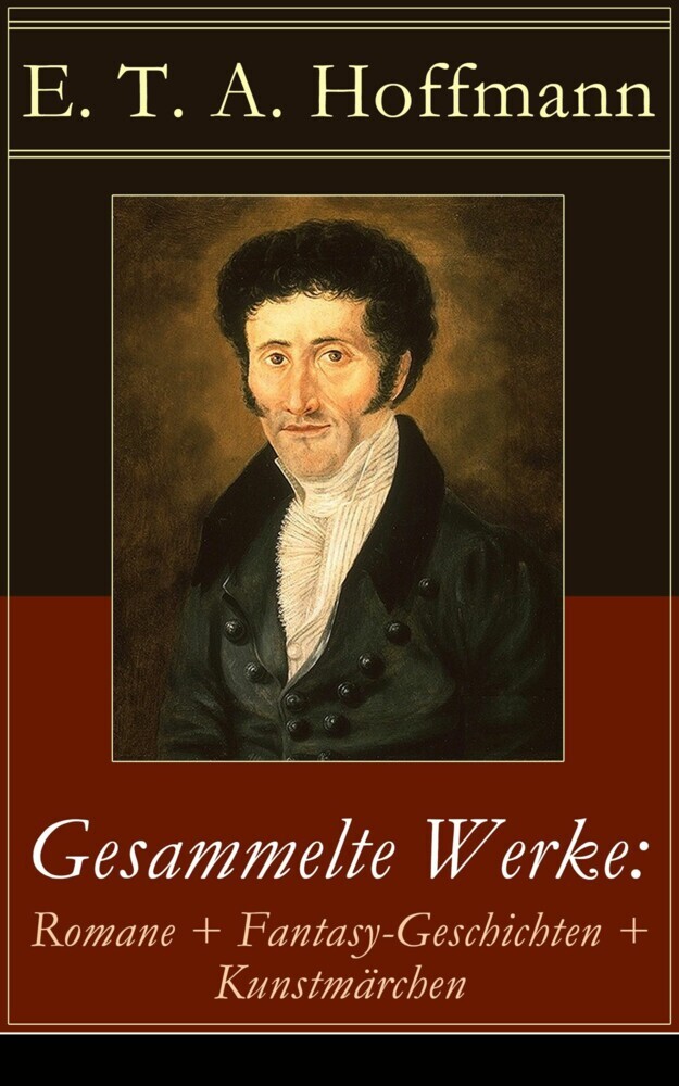 Gesammelte Werke: Romane + Fantasy-Geschichten + Kunstmärchen main product photo
