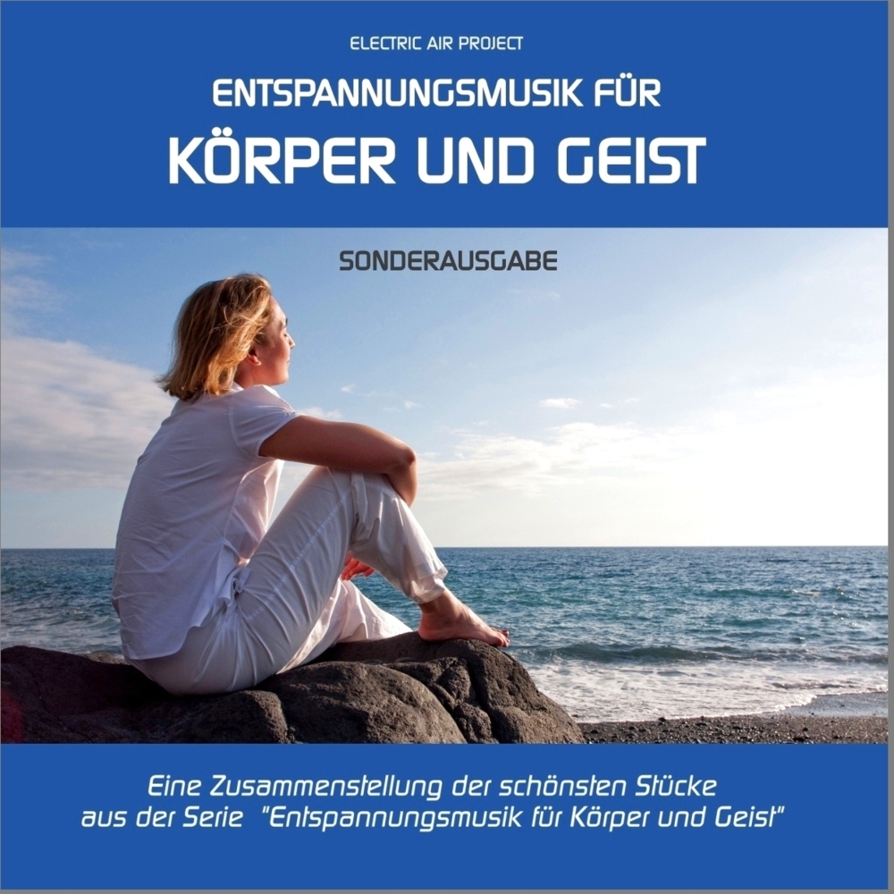 Entspannungsmusik für Körper und Geist - Sonderausgabe, Audio-CD (Sonderausgabe) main product photo