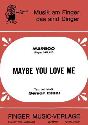 Maybe you love me