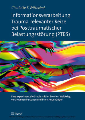 Informationsverarbeitung Trauma-relevanter Reize bei Posttraumatischer Belastungsstörung (PTBS)