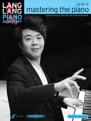 Lang Lang Piano Academy: mastering the piano level 2 (Deutsche Ausgabe). Level.2