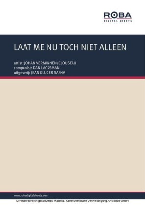 LAAT ME NU TOCH NIET ALLEEN