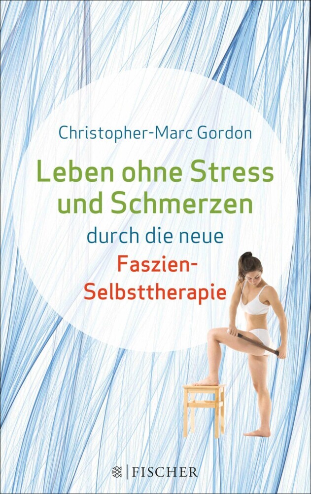 Leben ohne Stress und Schmerzen durch die neue Faszien-Selbsttherapie main product photo