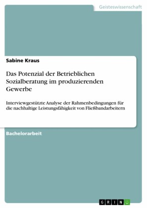 Das Potenzial der Betrieblichen Sozialberatung im produzierenden Gewerbe