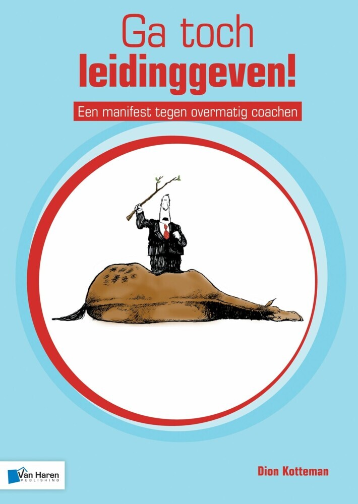 Ga toch leidinggeven! - Een manifest tegen overmatig coachen main product photo