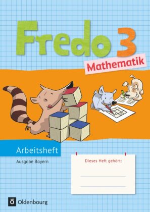 Fredo - Mathematik - Ausgabe B für Bayern - 3. Jahrgangsstufe