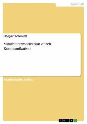 Mitarbeitermotivation durch Kommunikation