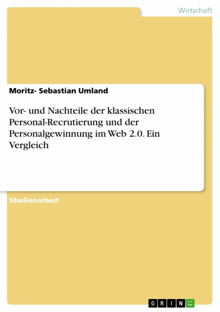 Vor- und Nachteile der klassischen Personal-Recrutierung und der Personalgewinnung im Web 2.0. Ein Vergleich main product photo