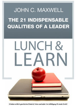 The 21 Indispensable Qualities of a Leader Lunch & Learn