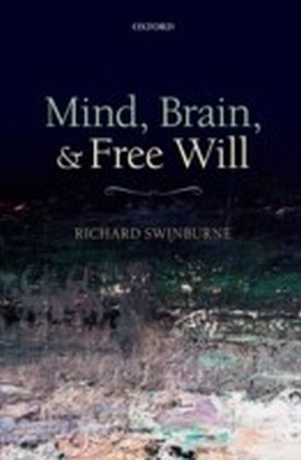 Mind, Brain, and Free Will