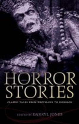 Horror Stories: Classic Tales from Hoffmann to Hodgson