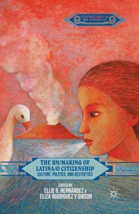 The Un/Making of Latina/o Citizenship