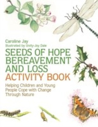 Seeds of Hope Bereavement and Loss Activity Book