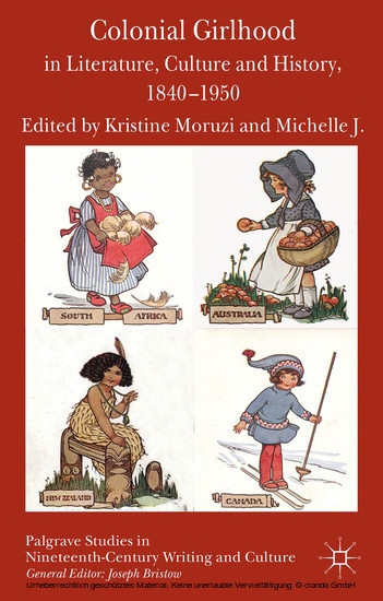 Colonial Girlhood in Literature, Culture and History, 1840-1950 main product photo