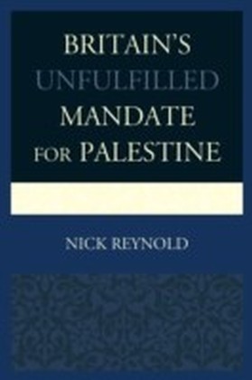 Britain's Unfulfilled Mandate for Palestine